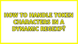How to handle token characters in a dynamic RegExp?
