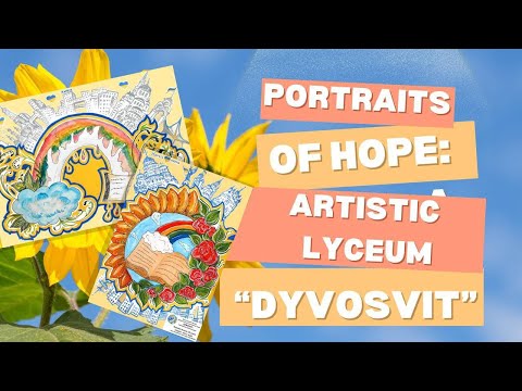 Portraits of Hope: Artistic Lyceum "Dyvosvit"