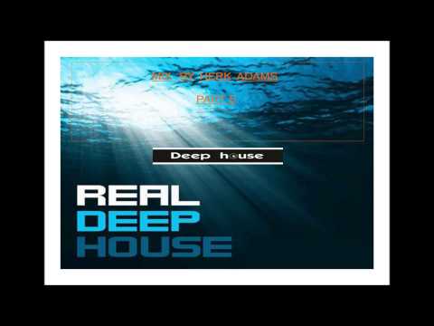 THE BEST OF DEEP HOUSE 2013  BY HERK ADAMS PART 5.mp3