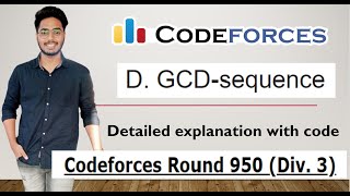 Codeforces Round 950 | Div 3 | D | GCD-sequence | Editorial | Detailed Explanation with Code.