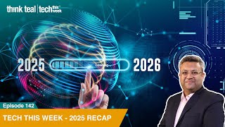 From Innovation to Domination: What the 2025 Tech Shift Means for Your 2026 | Tech This Week | Ep142