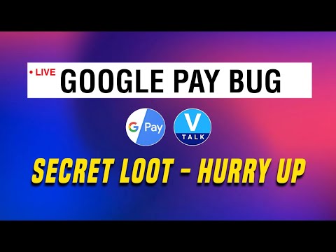 [EXPIRED]  💥LOOT 💥 Google Pay Bug - Hurry Up | V Talk