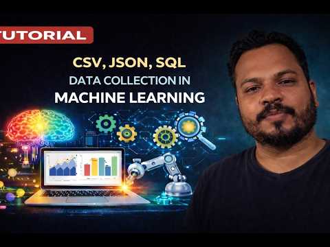 Data Collection in Machine Learning 🚀 | CSV, SQL, API & Web Scraping Explained  Part-3