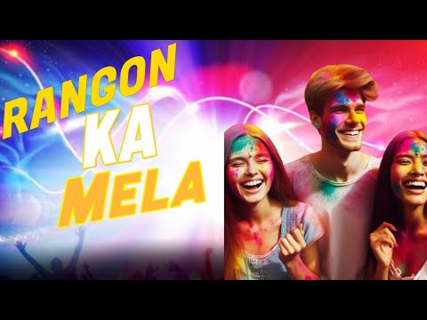 "Rangon Ka Mela: Holi Geet | Dil Mein Saath, Masti Ka Ishaara"