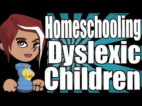 Homeschooling Dyslexic Children