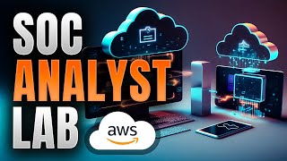 Cybersecurity Project  | Build A Security Operation Center (SOC) In AWS