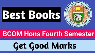Best books for BCOM Hons Fourth Semester | DU | Regular and SOL
