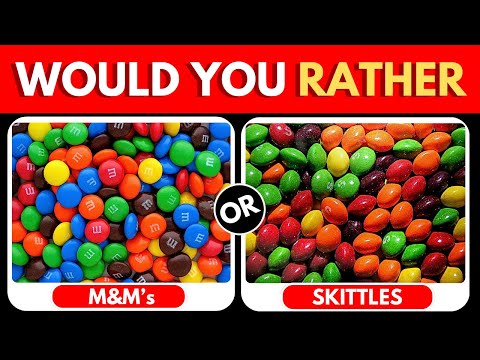 Would You Rather...? Sweets Edition 🍬🍫