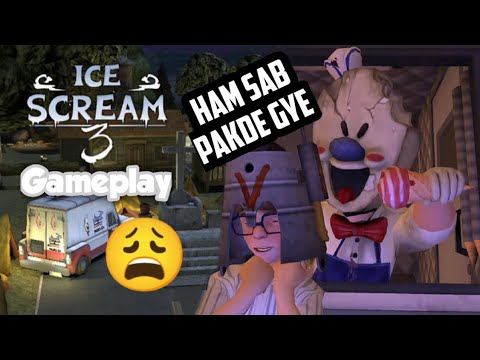 " Dosto ko bacha liya magar sare firse pakde gye 😩" || Ice scream 03 epic gameplay but ...