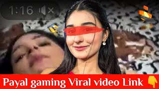 Payal gaming viral video link | How to watch Payal Gaming viral video 😱 | Payal Gaming Viral Video