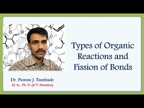 Types of organic reactions and bond fission