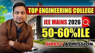 Top Engineering Colleges for 50–60 Percentile 🎓 | Direct Admission At Jee Mains Low-Percentile 🚀