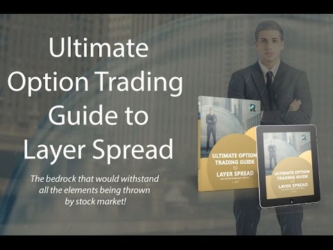 Ultimate Option Trading Guide to Layer Spread