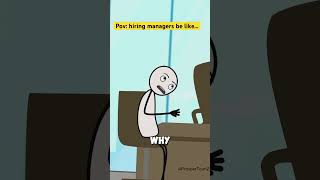 Hiring managers be like….😩#animation #funny #work #relatable #fyp