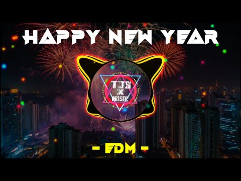🎶Happy New Year - TJS XMusic | EDM | RAP🎶