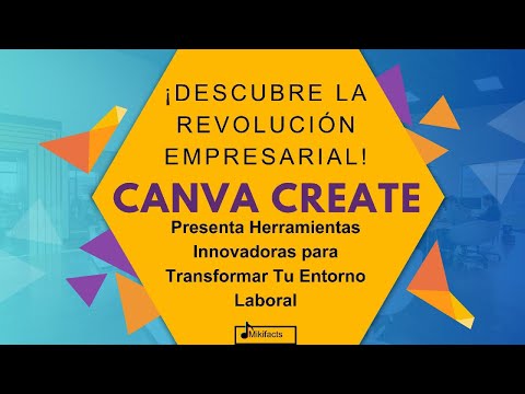 ¡Descubre la Revolución Empresarial! Canva Create Presenta Herramientas Innovadoras