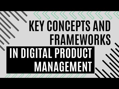 Key Concepts and Frameworks in Digital Product Management