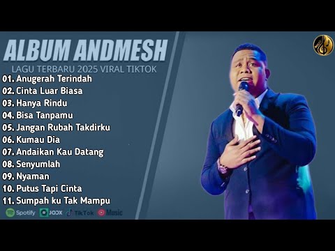 ANDMESH FULL ALBUM TERBAIK 2025 (LIRIK) ANUGERAH TERINDAH - LAGU POP TERBARU 2025 VIRAL TIKTOK 2025