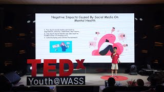 Social Media’s Impact on Mental Health | Son Nguyen | TEDxYouth@WASS