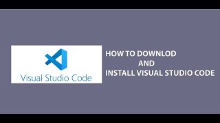 Install and Use Visual Studio Code on Windows 10 (VS Code)