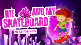 Me and My Skateboard | Nursery Rhyme | Original Creation | ML CS for kids | Entertainment | Fun