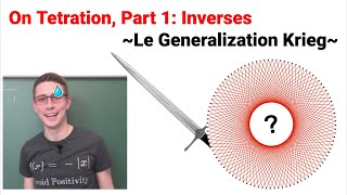 On Tetration, Part I: Inverses - THE GENERALIZATION WAR