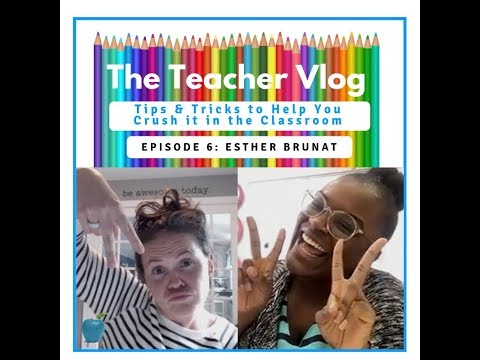 Episode 6 of the Teacher Vlog with Esther Brunat