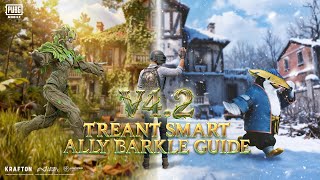 PUBG MOBILE | V4.2 TREANT SMART ALLY BARKLE GUIDE