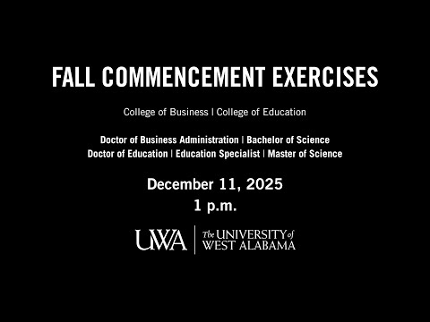UWA Fall Commencement 2025 | COB, COE | December 11 | 1PM