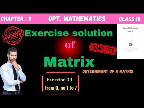 Class-10 Optional Maths Matrix | Excerise 3.1 Solutions 2082 | Matrix full exercise