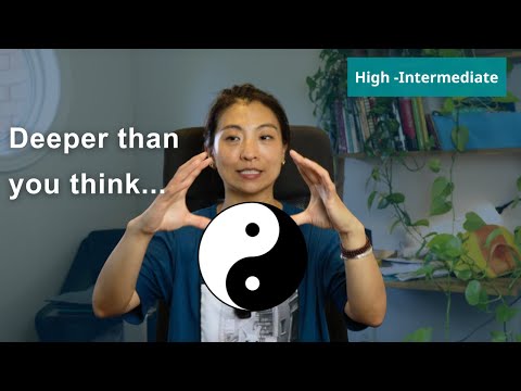 Yin & Yang: The Hidden Depth of The Ancient Philosophy - High Intermediate (HSK 4/5)