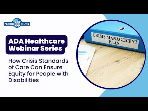 03/25/21 - How Crisis Standards of Care Can Ensure Equity for People with Disabilities