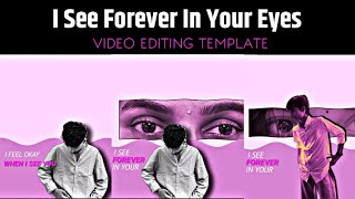 I See Forever In Your Eyes Reels Video Editing Template | Instagram Trending dandelions Editing