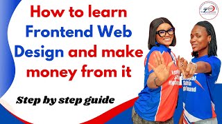 How to learn FRONTEND WEB DESIGN and make money from it. Web design training in Abuja Nigeria