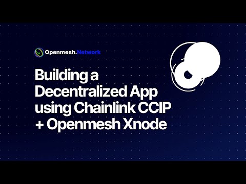 Building a Decentralized App using Chainlink CCIP & Openmesh Xnode