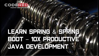 Learn Spring & Spring Boot – 10x Productive Java Development- Course Overview