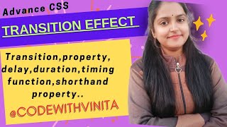 Creating Transtition in CSS|transtition delay,duration,timing function,property|@CodeWithVinita