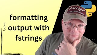 Python Tutorial #9: Formatting output with fstrings 🐍