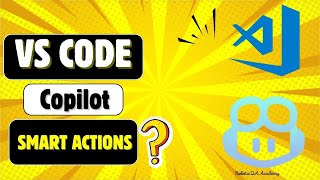 VS Code Copilot Smart Actions: AI-Powered Coding Made Effortless! 🚀