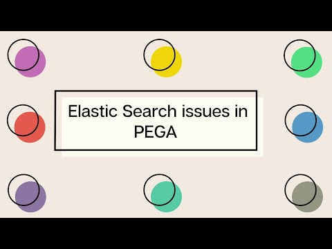 Elastic Search Issues in PEGA #pegatutorial #pegalearning