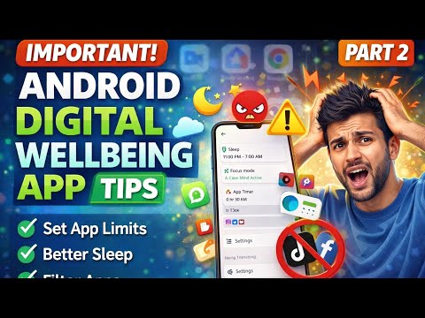 Protect Your Mind & Battery 🔋 | Digital Wellbeing App Android (Part 2)