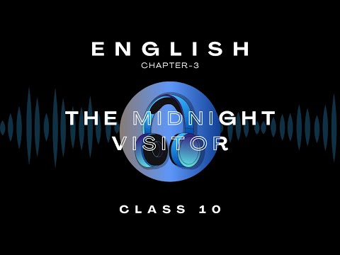 The Midnight Visitor Ch-3 | Footprints without Feet | Audiobook | CBSE Class 10 English | NCERT