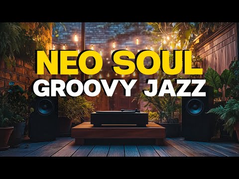 Feel the Groove! Soothing Soul | Lush Neo-Soul & Jazzy Hip-Hop for Inner Peace
