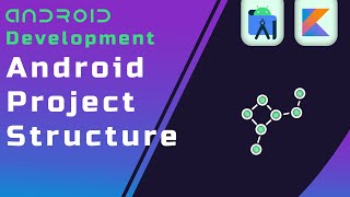 Android Project Structure - Beginner's Guide to Android App Development