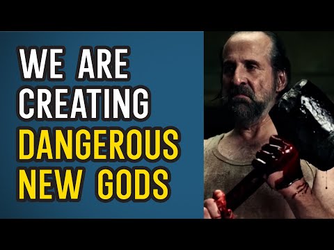 We Are Creating New Gods