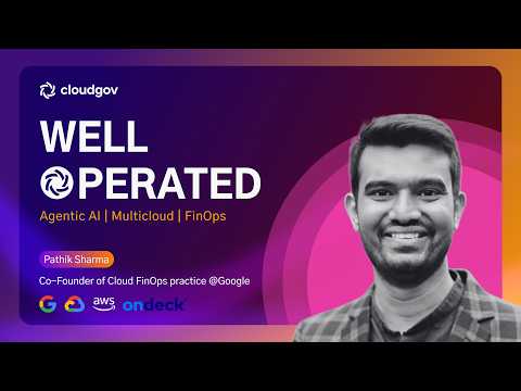 Inside Google’s FinOps Revolution: Pathik Sharma on Agentic AI and Cloud Efficiency