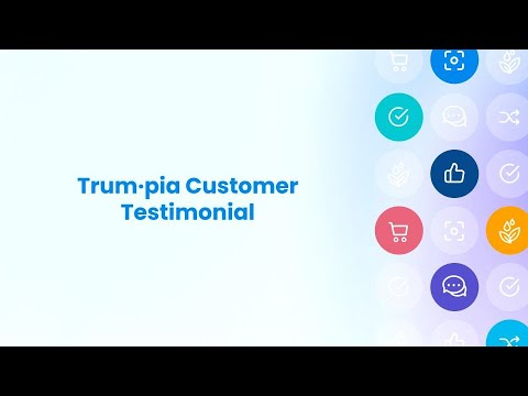 Trum·pia Customer Testimonial