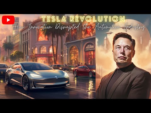 The Tesla Revolution: How Innovation Disrupted the Automotive Industry