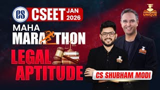 CSEET JAN 2026 | LEGAL APTITUDE ⚡ MAHA MARATHON | CS SHUBHAM MODI
