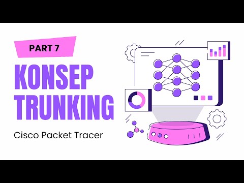 Cisco Packet Tracer - Konsep Trunking